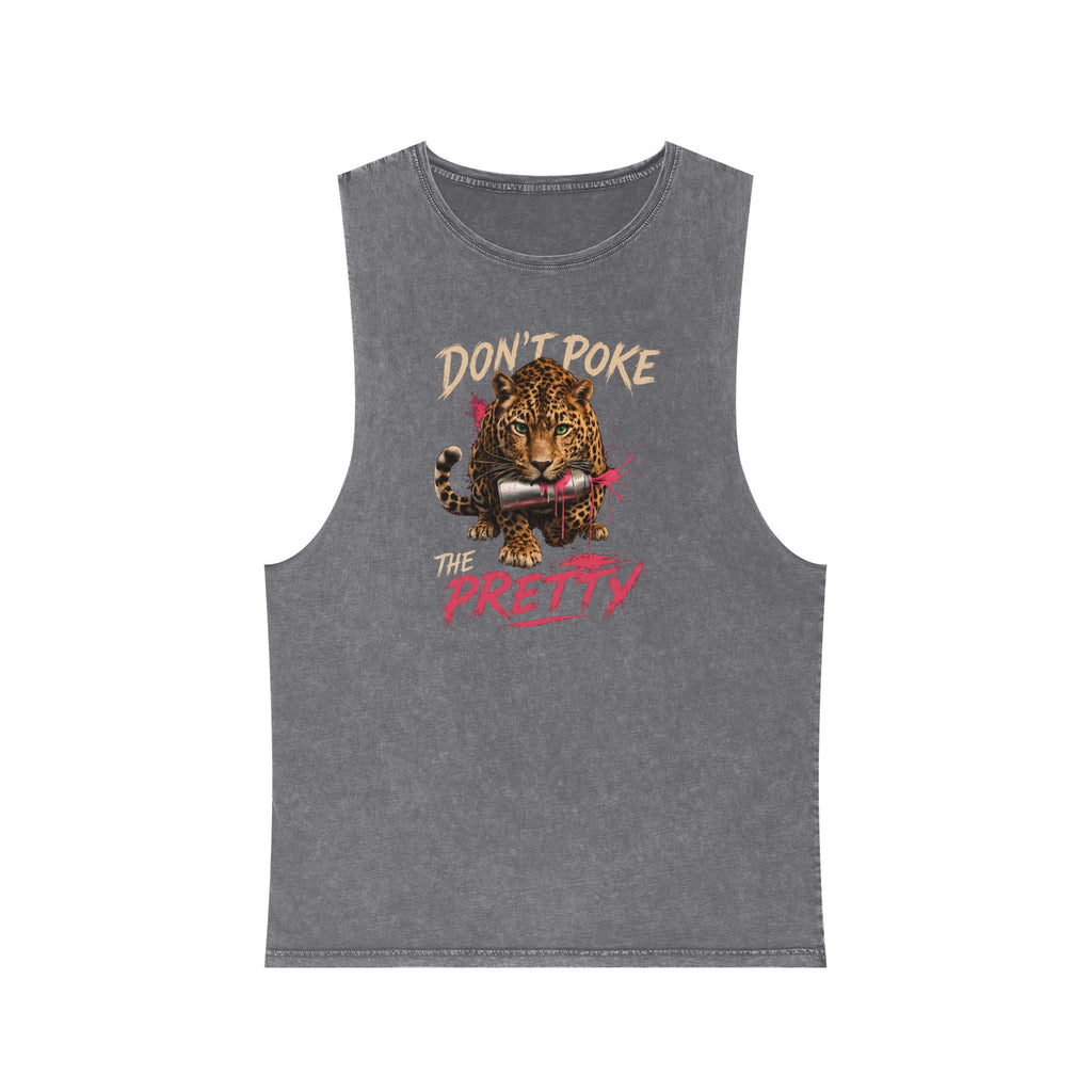Don't Poke the Pretty — Front Print Stonewash Tank — Ash Stone — printed front