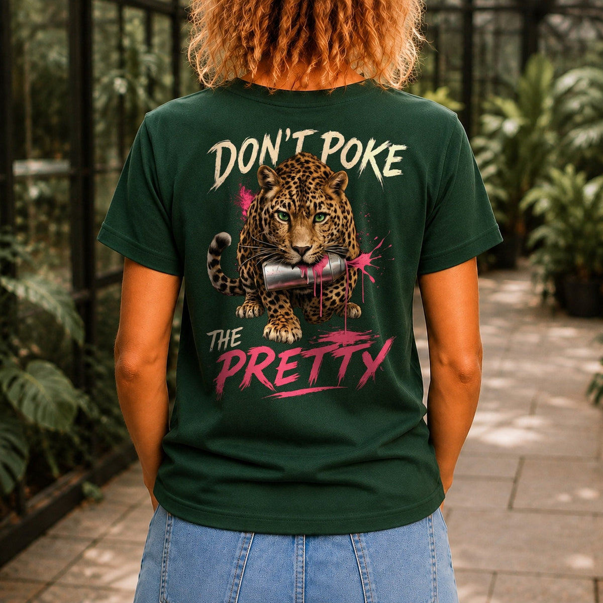 Don’t Poke the Pretty Women’s tee in Forest Green, back view
