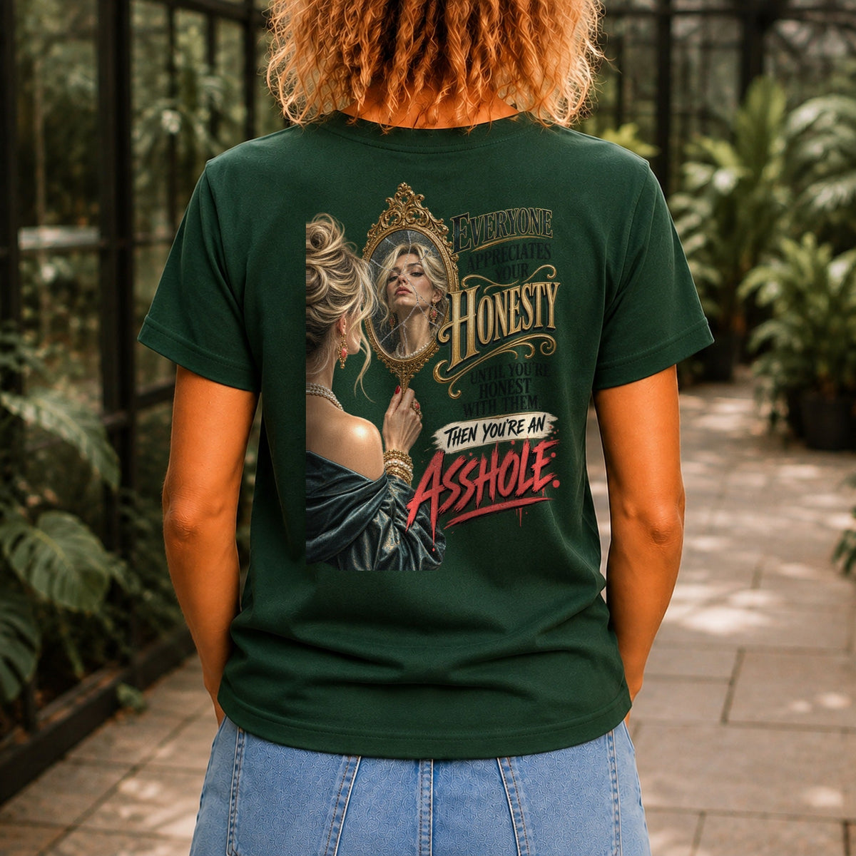 Everyone Appreciates Your Honesty graphic printed on the back of a forest green KRED Threads premium tee