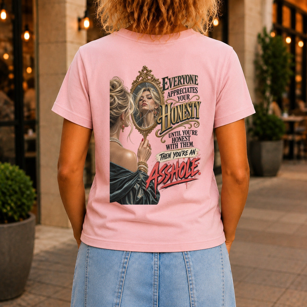 Everyone Appreciates Your Honesty graphic printed on the back of a pink KRED Threads premium tee
