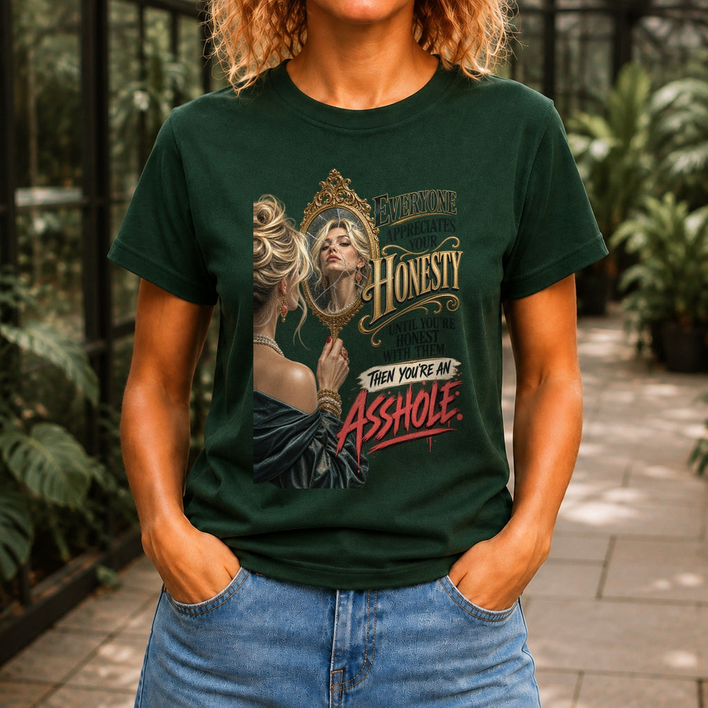 Everyone Appreciates Your Honesty graphic printed on the front of a forest green KRED Threads premium tee
