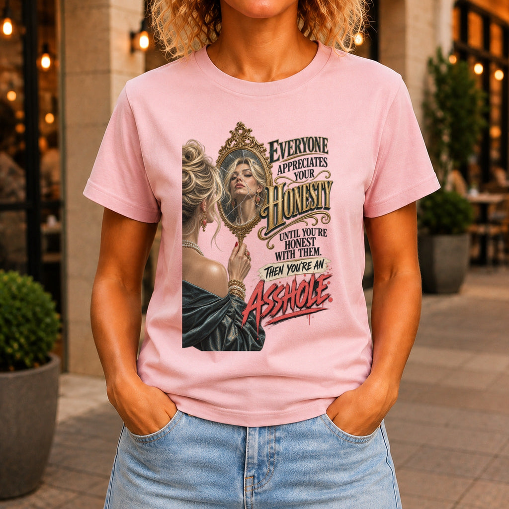 Everyone Appreciates Your Honesty graphic printed on the front of a pink KRED Threads premium tee
