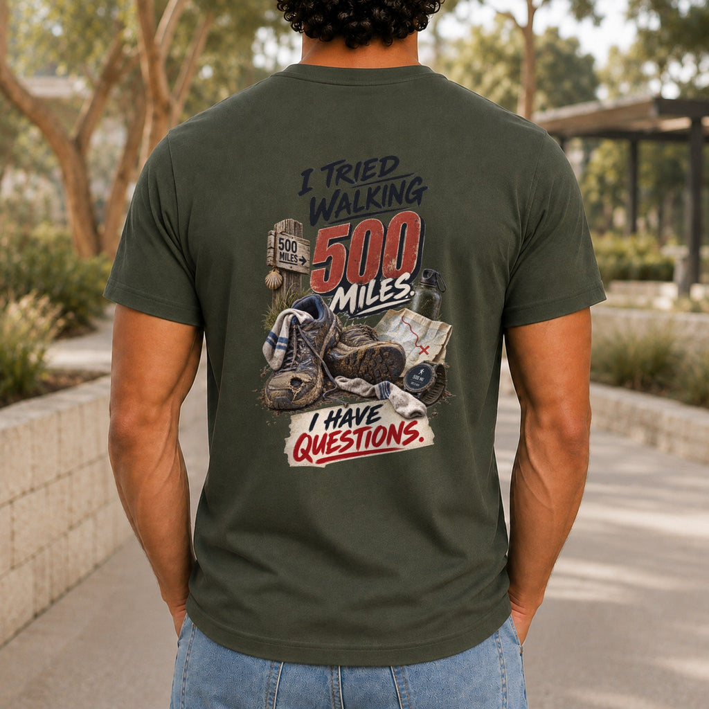 I Tried Walking 500 Miles graphic printed on the back of an army KRED Threads premium tee