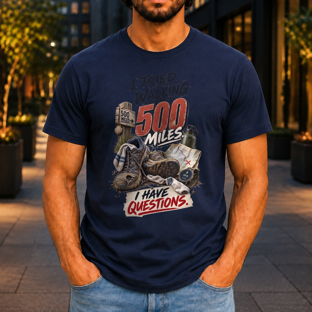 I Tried Walking 500 Miles graphic printed on the front of a navy KRED Threads premium tee