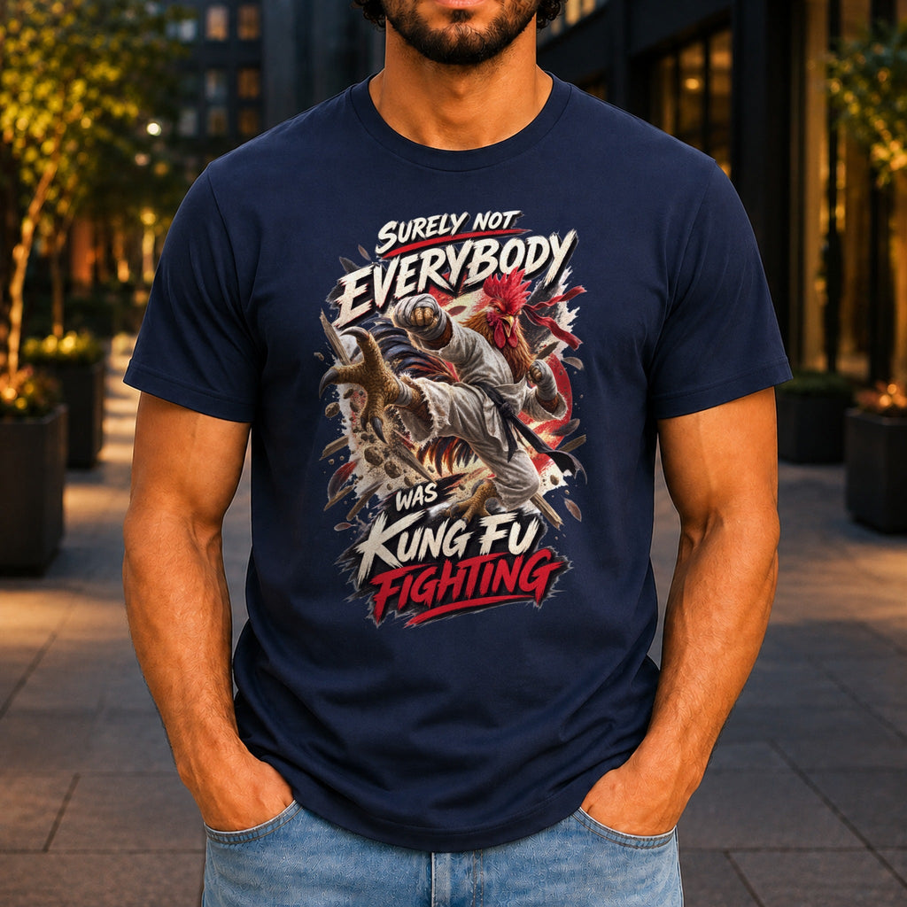 Surely Not Everybody Was Kung Fu Fighting graphic printed on the front of a navy KRED Threads premium tee