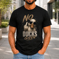 No Ducks Given Men’s tee in Black, front view