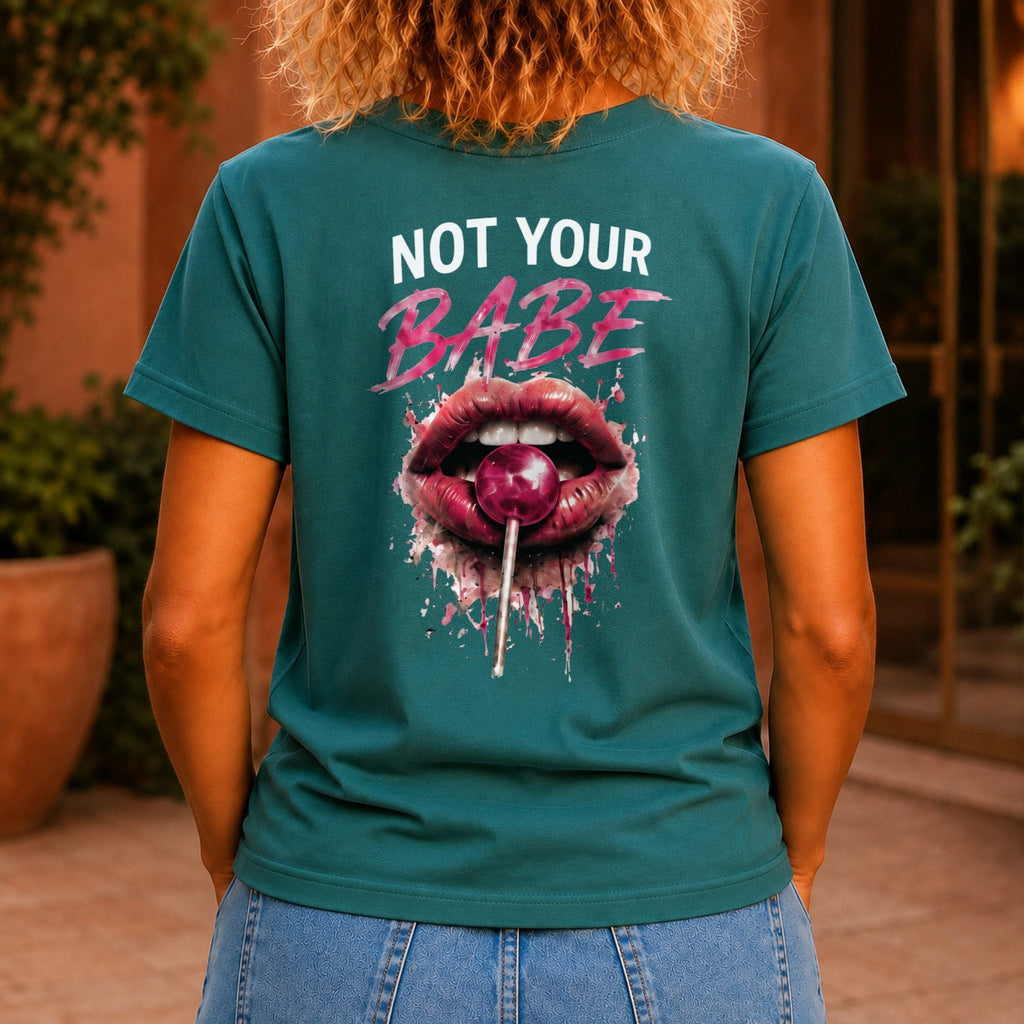Not Your Babe Women’s tee in Jade, back view