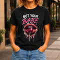 Not Your Babe Women’s tee in Black, front view