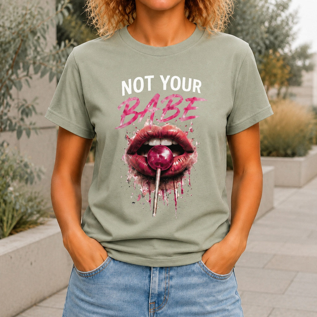 Not Your Babe Women’s tee in Sage, front view
